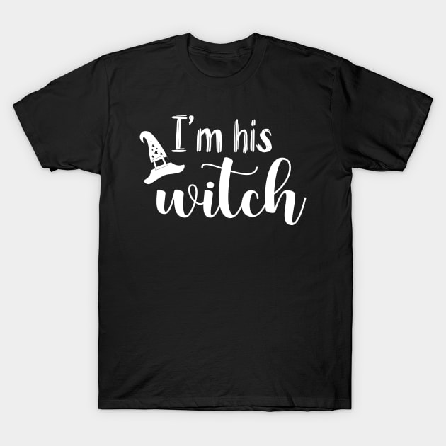 I’m His Witch | White Text Couples Halloween T-Shirt by Estrytee